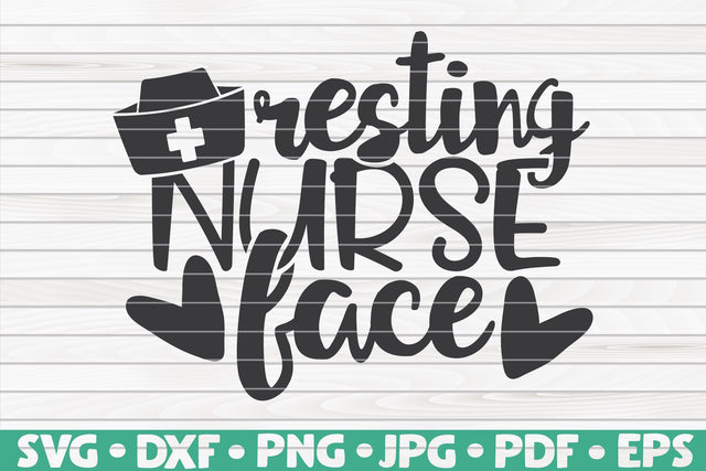 Resting nurse face SVG | Nurse quote SVG HQDigitalArt 