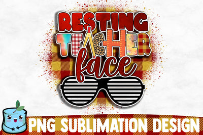 Resting Teacher Face Sublimation Design Sublimation MintyMarshmallows 