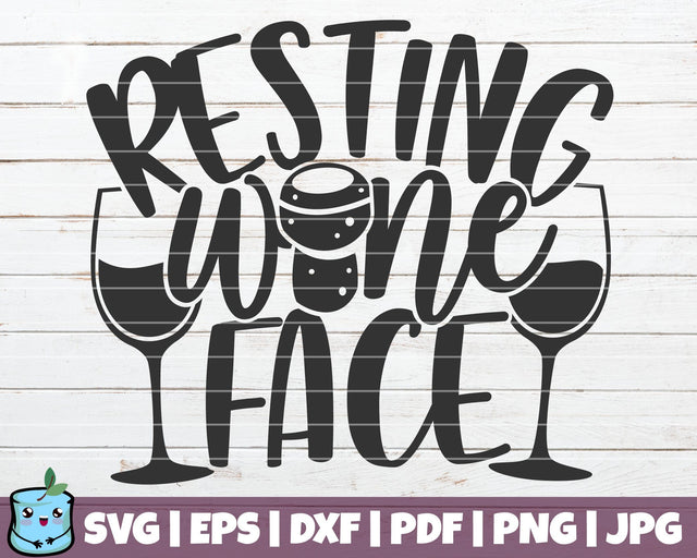 Resting Wine Face SVG MintyMarshmallows 