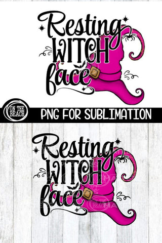 Resting Witch Face - Witch Hat - Halloween - Sublimation Sublimation On the Beach Boutique 