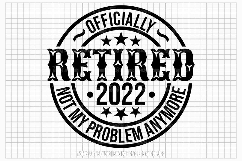 Retired 2022 SVG PNG DXF | Officially Retired Svg | Grandpa Cut File ...