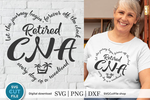 Retired CNA svg SVG SVG Cut File 
