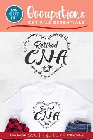 Retired CNA svg SVG SVG Cut File 