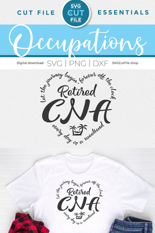 Retired CNA svg SVG SVG Cut File 