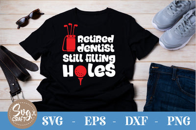 Retired-dentist-still-filling-holes SVG cut file SVG Svgcraft 