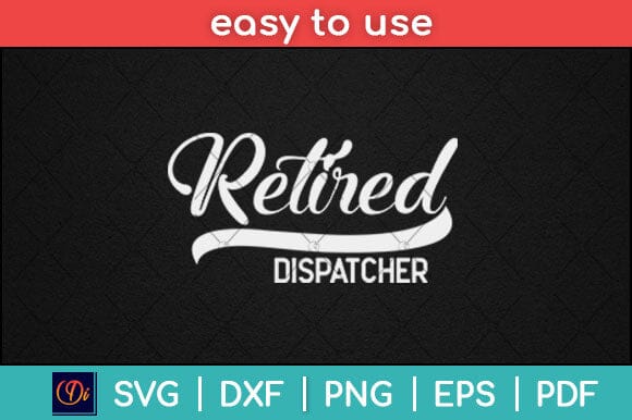 Retired Dispatcher Funny Retirement Svg Design SVG artprintfile 