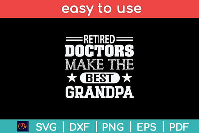 Retired Doctors Make The Best Grandpas Svg Design SVG artprintfile 