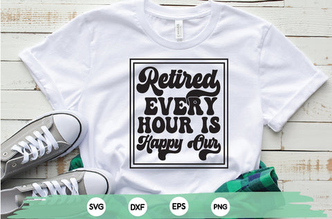 retired every hour is happy our shirt, retirement shirt, officially retired svg SVG sk.swapon Roy 