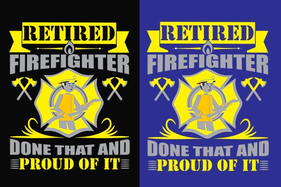 Retired Firefighter One That And Proud Of It T-shirt Design SVG MStudio 