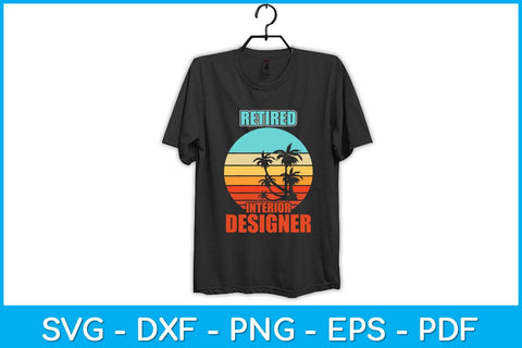Retired Interior Designer Retirement Svg Design SVG artprintfile 