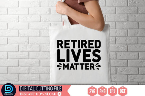 Retired lives matter SVG SVG DESIGNISTIC 