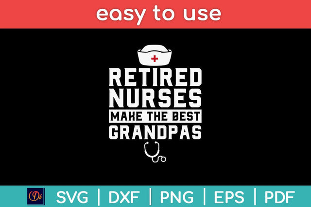 Retired Nurse Grandpa Gifts For Retired Nurses Svg Design SVG artprintfile 