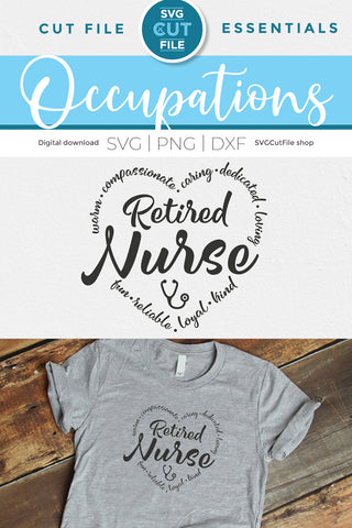 Retired nurse svg for Cricut or Silhouette SVG SVG Cut File 