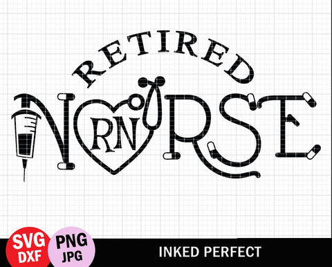 Retired Nurse SVG Inked Perfect 