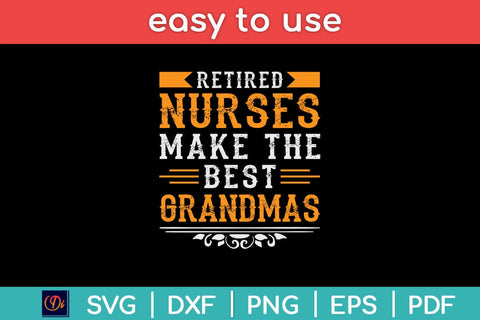 Retired Nurses Make The Best Grandmas Svg Design SVG artprintfile 