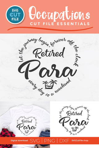 Retired para svg, retiring paraprofessional svg SVG SVG Cut File 