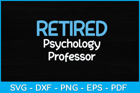 Retired Psychology Professor Svg Design SVG artprintfile 