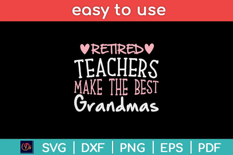 Retired Teachers Make The Best Grandmas Svg Design SVG artprintfile 