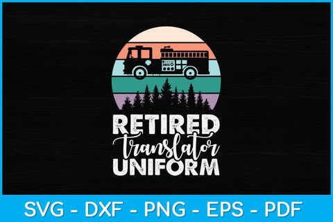 Retired Translator Uniform Camping Retirement Svg Design SVG artprintfile 