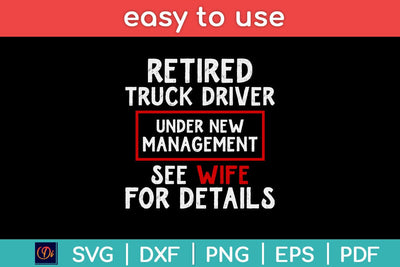 Retired Truck Driver Manage Wife Trucker Retirement Svg Design SVG artprintfile 