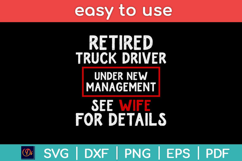 Retired Truck Driver Manage Wife Trucker Retirement Svg Design - So Fontsy