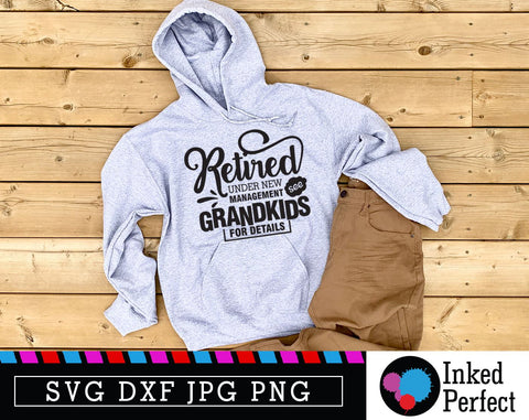 Retired Under New Management See Grandkids For Details SVG Inked Perfect 