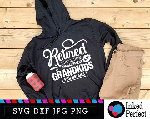 Retired Under New Management See Grandkids For Details SVG Inked Perfect 