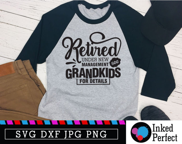 Retired Under New Management See Grandkids For Details SVG Inked Perfect 