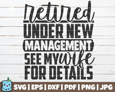 Retired Under New Management See My Wife For Details SVG MintyMarshmallows 