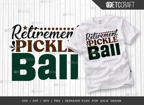 Retirement Pickleball SVG Bundle, Pickleball Svg, Sports Svg, Pickleball Game Svg, Pickleball Tshirt Design, Pickleball Quotes, ETC T00208 SVG ETC Craft 