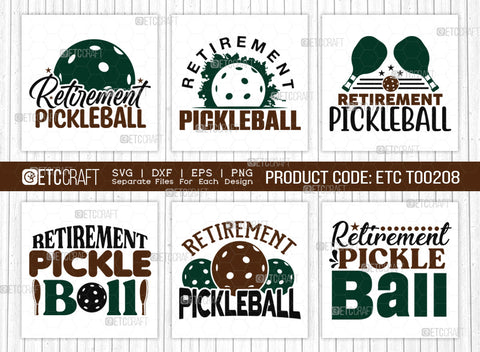 Retirement Pickleball SVG Bundle, Pickleball Svg, Sports Svg, Pickleball Game Svg, Pickleball Tshirt Design, Pickleball Quotes, ETC T00208 SVG ETC Craft 
