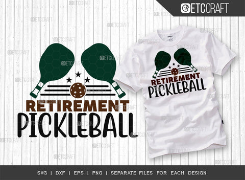 Retirement Pickleball SVG Bundle, Pickleball Svg, Sports Svg, Pickleball Game Svg, Pickleball Tshirt Design, Pickleball Quotes, ETC T00208 SVG ETC Craft 