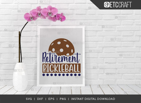 Retirement Pickleball SVG Cut File, Pickleball Svg, Sports Svg, Pickleball Game Svg, Pickleball Tshirt Design, Pickleball Quotes, TG 01396 SVG ETC Craft 