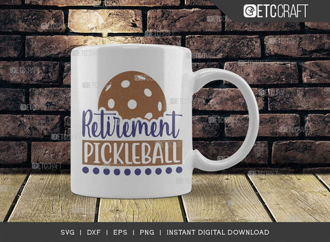 Retirement Pickleball SVG Cut File, Pickleball Svg, Sports Svg, Pickleball Game Svg, Pickleball Tshirt Design, Pickleball Quotes, TG 01396 SVG ETC Craft 