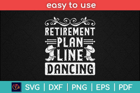 Retirement Plan Line Dancing Svg Design SVG artprintfile 