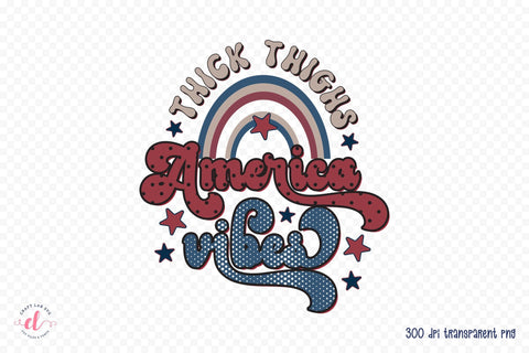 Retro 4th of July PNG | Thick Thighs America Vibes Sublimation CraftLabSVG 