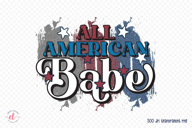Retro 4th of July Sublimation, All American Babe PNG Sublimation CraftLabSVG 