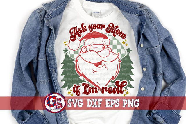 Retro Ask Your Mom If I'm Real SVG DXF EPS PNG SVG Greedy Stitches 
