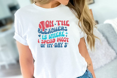 Retro Baseball SVG Design, On the bleachers is where i spend most of my days SVG FiveStarCrafting 