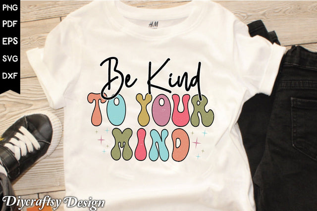 Retro Be Kind To Your Mind Sublimation Vol-1 Sublimation Creativeart88 
