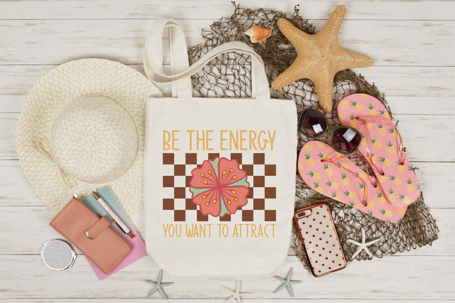 Retro Be the energy you want to attract SVG SVG SVGista 