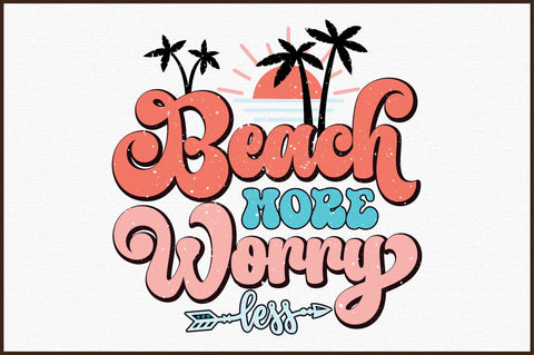Retro Beach More Worry Less PNG Sublimation Sublimation designartist 