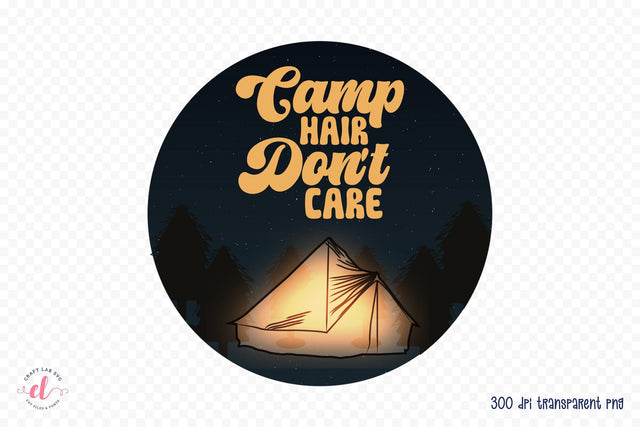 Retro Camping PNG - Camp Hair Don't Care Sublimation CraftLabSVG 