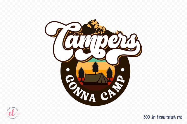 Retro Camping PNG | Campers Gonna Camp Sublimation CraftLabSVG 