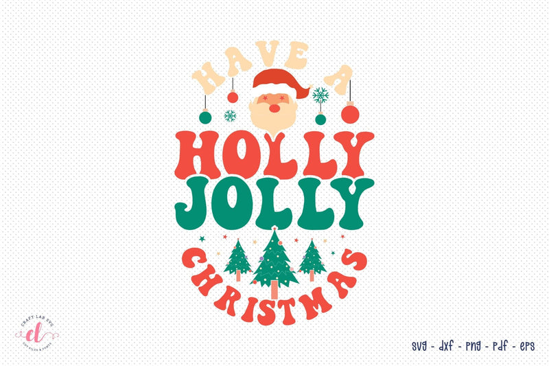 Retro Christmas SVG, Have a Holly Jolly Christmas SVG CraftLabSVG 