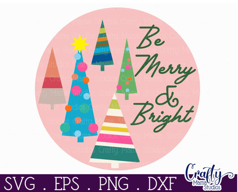 Retro Christmas Svg, Mid Century Sign, Be Merry And Bright SVG Crafty Mama Studios 