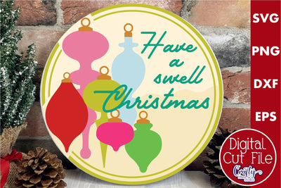Retro Christmas Svg Mid Century Sign, Have A Swell Christmas SVG Crafty Mama Studios 