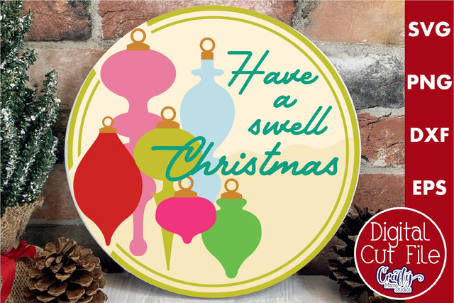 Retro Christmas Svg Mid Century Sign, Have A Swell Christmas SVG Crafty Mama Studios 
