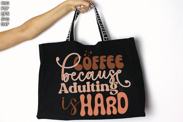 Retro Coffee Because Adulting Is Hard Svg Vol-1 SVG Creativeart88 