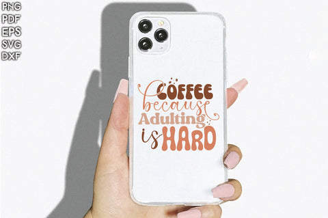 Retro Coffee Because Adulting Is Hard Svg Vol-1 SVG Creativeart88 
